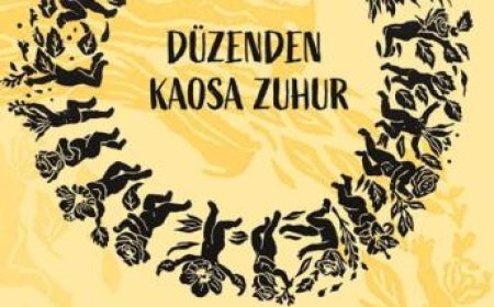 Düzenden Kaosa Zuhur