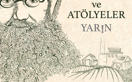 Tarlalar Fabrikalar Atölyeler-Yarın